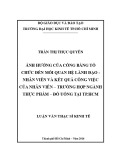 Luận văn Thạc sĩ Kinh tế: Ảnh hưởng của công bằng tổ chức đến mối quan hệ lãnh đạo - nhân viên và kết quả công việc của nhân viên - Trường hợp ngành Thực phẩm - đồ uống tại Tp.HCM