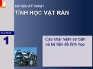 Bài giảng Cơ học kỹ thuật (Phần Tĩnh học vật rắn): Chương 1 – ĐH Bách Khoa Hà Nội