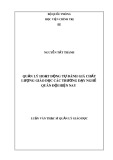 Luận văn Thạc sĩ Quản lý Giáo dục: Quản lý hoạt động tự đánh giá chất lượng giáo dục các trường dạy nghề quân đội hiện nay