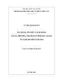 Luận văn Thạc sĩ Lịch sử: Xây dựng tổ chức cơ sở đảng tại xã, phường, thị trấn ở tỉnh Bắc Giang từ năm 1997 đến năm 2014
