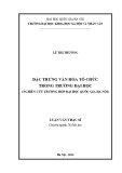 Luận văn Thạc sĩ Xã hội học: Đặc trưng văn hóa tổ chức trong trường đại học (Nghiên cứu trường hợp Đại học Quốc gia Hà Nội)