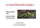 Bài giảng Lý thuyết điều khiển tự động: Bài 13 - ThS. Đỗ Tú Anh