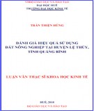 Luận văn Thạc sĩ Khoa học kinh tế: Đánh giá hiệu quả sử dụng đất nông nghiệp tại huyện Lệ Thủy, tỉnh Quảng Bình