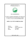 Khóa luận tốt nghiệp Đại học: Xây dựng và đánh giá sinh trưởng vườn giống gốc cây Giảo cổ lam 7 lá (Gynostemma pubescens (Gagnep.) C. Y. Wu ex C. Y. Wu et S. K. Chen) tại tỉnh Hà Giang