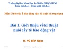 Bài giảng Nuôi cấy tế bào động vật kĩ thuật và ứng dụng: Bài 1 - TS. Vũ Bích Ngọc
