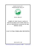 Luận văn Thạc sĩ Khoa học môi trường: Nghiên cứu thực trạng và đề xuất một số giải pháp tăng cường công tác quản lý môi trường tại huyện Yên Thế, tỉnh Bắc Giang