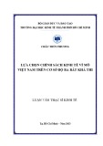 Luận văn Thạc sĩ Kinh tế: Lựa chọn chính sách kinh tế vĩ mô của Việt Nam trên cơ sở Bộ ba bất khả thi