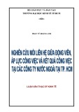 Luận văn Thạc sĩ Kinh tế:Nghiên cứu mối liên hệ giữa động viên, áp lực công việc và kết quả công việc tại các công ty nước ngoài tại thành phố Hồ Chí Minh