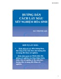 Bài giảng Hướng dẫn cách lấy mẫu xét nghiệm hóa sinh