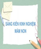 Sáng kiến kinh nghiệm Mầm non: Một số biện pháp đảm bảo vệ sinh an toàn thực phẩm tại bếp ăn trong trường mầm non