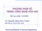 Bài giảng Phương pháp số trong công nghệ hoá học: Tuần 1 - TS. Nguyễn Đặng Bình Thành