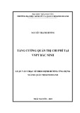 Luận văn Thạc sĩ theo định hướng ứng dụng: Tăng cường quản trị chi phí tại VNPT Bắc Ninh