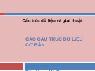 Bài giảng Cấu trúc dữ liệu và giải thuật: Các cấu trúc dữ liệu cơ bản - Đậu Ngọc Hà Dương