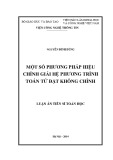 Luận án Tiến sĩ Toán học: Một số phương pháp hiệu chỉnh giải hệ phương trình toán tử đặt không chỉnh