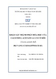 Khóa luận tốt nghiệp: Khảo sát thành phần hóa học của cao Ethyl Acetate lá cây ô môi (Cassia grandis L.f) họ vang (Caesalpiniaceae)