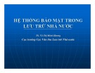 Bài giảng Hệ thống bảo mật trong lưu trữ nhà nước - TS. Vũ Thị Minh Hương
