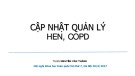 Bài giảng Cập nhật quản lý hen, COPD - TS. BS. Nguyễn Văn Thành