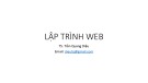 Bài giảng môn Lập trình Web: Phần 1 - TS. Trần Quang Diệu