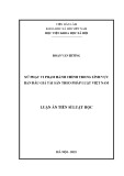 Luận án Tiến sĩ Luật học: Xử phạt vi phạm hành chính trong lĩnh vực bán đấu giá tài sản theo pháp luật Việt Nam