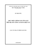 Luận văn Thạc sĩ Chính sách công: Thực hiện chính sách tôn giáo trên địa bàn tỉnh Cao Bằng hiện nay