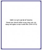 Tiểu luận Lịch sử Đảng: Thành tựu, khuyết điểm trong công cuộc xây dựng chủ nghĩa xã hội ở miền Bắc (1954-1975)