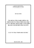 Luận văn Thạc sĩ Quản lý giáo dục: Ứng dụng công nghệ thông tin trong quản lý hoạt động dạy học ở các trường trung học cơ sở trên địa bàn thành phố Thái Nguyên