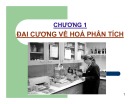 Bài giảng Hóa phân tích - Chương 1: Đại cương về hóa phân tích (Lâm Hoa Hùng)