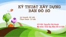 Bài giảng Kỹ thuật xây dựng bản đồ số - Chương 1: Bản đồ số và cơ sở dữ liệu bản đồ số