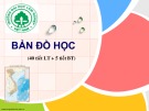 Bài giảng Bản đồ học - Chương 1: Tổng quan về bản đồ học