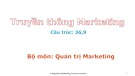 Bài giảng Truyền thông marketing - Chương 1: Khái quát về truyền thông marketing