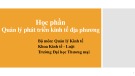 Bài giảng Quản lý phát triển kinh tế địa phương - Chương 1: Đối tượng, nội dung và phương pháp nghiên cứu
