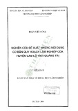 Luận văn Thạc sĩ Khoa học lâm nghiệp: Nghiên cứu đề xuất những nội dung cơ bản quy hoạch lâm nghiệp của huyện Cam Lộ tỉnh Quảng Trị