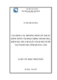 Luận văn Thạc sĩ Kế toán: Vận dụng các phương pháp, kỹ thuật kiểm toán vào hoạt động thanh tra, kiểm tra thu chi Ngân sách Nhà nước tại Thanh tra tỉnh Quảng Nam