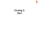 Bài giảng Kỹ thuật lập trình - Chương 3: Hàm (Trường Đại học Bách khoa Hà Nội)
