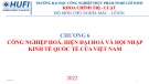 Bài giảng Kinh tế chính trị Mác - Lênin - Chương 6: Công nghiệp hóa, hiện đại hóa và hội nhập kinh tế quốc tế của Việt Nam