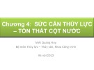 Bài giảng Thủy lực đại cương - Chương 4: Sức cản thủy lực – Tổn thất cột nước (TS. Mai Quang Huy)