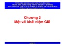 Bài giảng ArcGIS cơ bản (ArcGIS 9.x) - Chương 2: Một vài khái niệm GIS