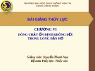 Bài giảng Thủy lực - Chương 6: Dòng chảy ổn định không đều trong lòng dẫn hở