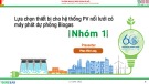 Bài thuyết trình: Lựa chọn thiết bị cho hệ thống PV nối lưới có máy phát dự phòng Biogas