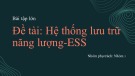 Bài tập lớn: Hệ thống lưu trữ năng lượng - ESS