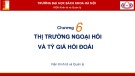 Bài giảng Kinh tế quốc tế: Chương 6 - Trường ĐH Bách khoa Hà Nội