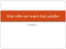 Bài giảng Quy hoạch thực nghiệm và tối ưu hóa: Chương 1 - Khái niệm quy hoạch thực nghiệm