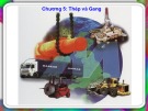 Bài giảng Vật liệu học kim loại: Chương 5 - Thép và gang
