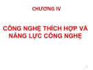 Bài giảng Quản trị công nghệ - Chương 4: Công nghệ thích hợp và năng lực công nghệ (Năm 2022)