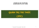 Bài giảng Quản trị tri thức - Chương 1: Những vấn đề cơ bản về quản trị tri thức (Năm 2022)