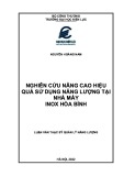 Luận văn Thạc sĩ Quản lý năng lượng: Nghiên cứu nâng cao hiệu quả sử dụng năng lượng tại Nhà máy Inox Hòa Bình