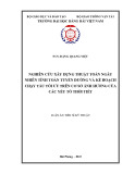 Luận án Tiến sĩ Kỹ thuật: Nghiên cứu xây dựng thuật toán ngẫu nhiên tính toán tuyến đường và kế hoạch chạy tàu tối ưu trên cơ sở ảnh hưởng của các yếu tố thời tiết