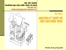 Bài giảng Nguyên lý thiết kế cấu tạo kiến trúc: Chương 2 - ThS.KTS. Dương Trọng Bình
