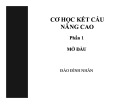 Bài giảng Cơ học kết cấu nâng cao: Phần 1 - Đào Đình Nhân