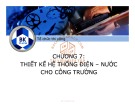 Bài giảng Tổ chức thi công: Chương 7 - Trần Nguyễn Ngọc Cương